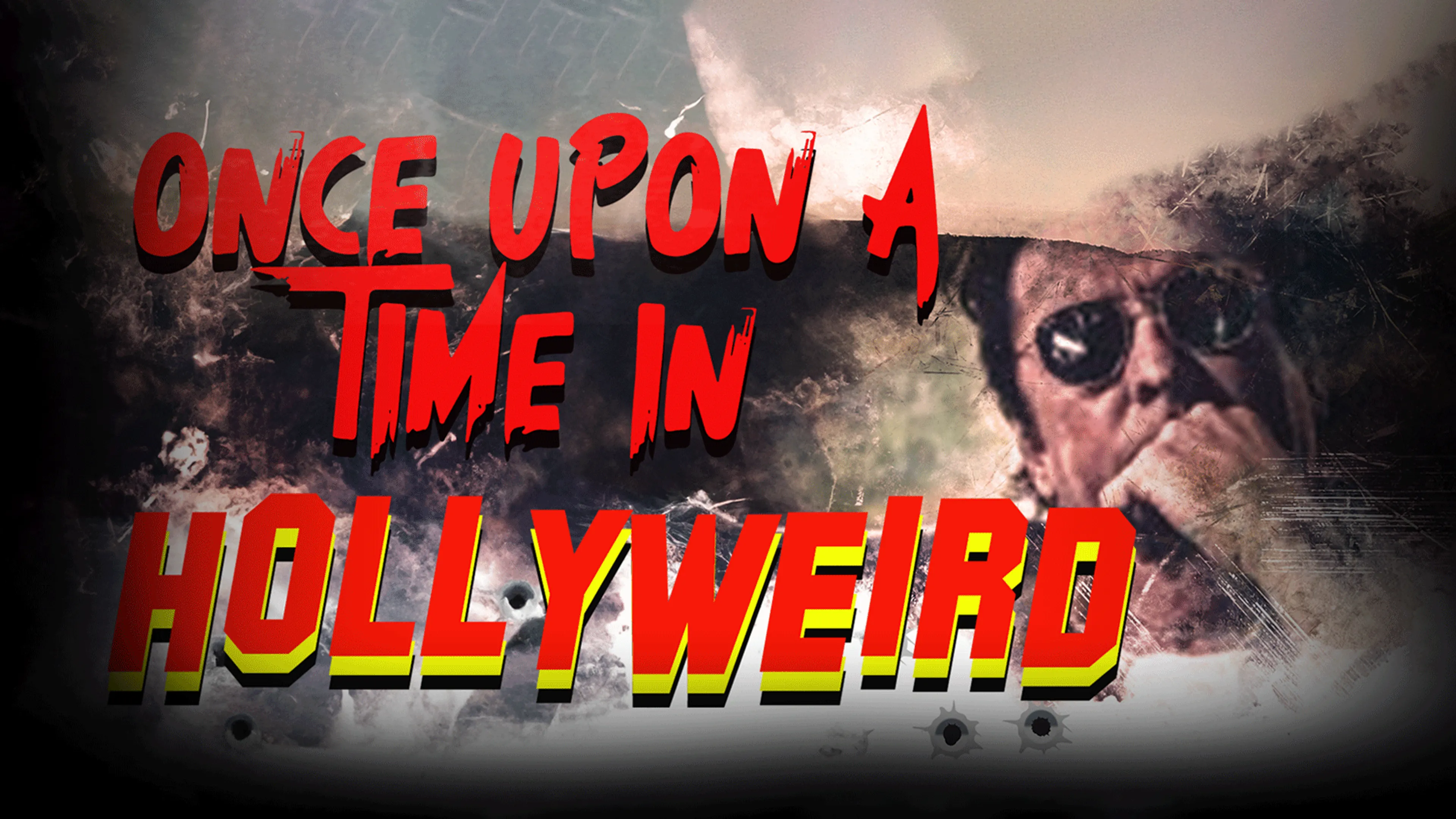 Once Upon a Time in HOLLYWEIRD poster